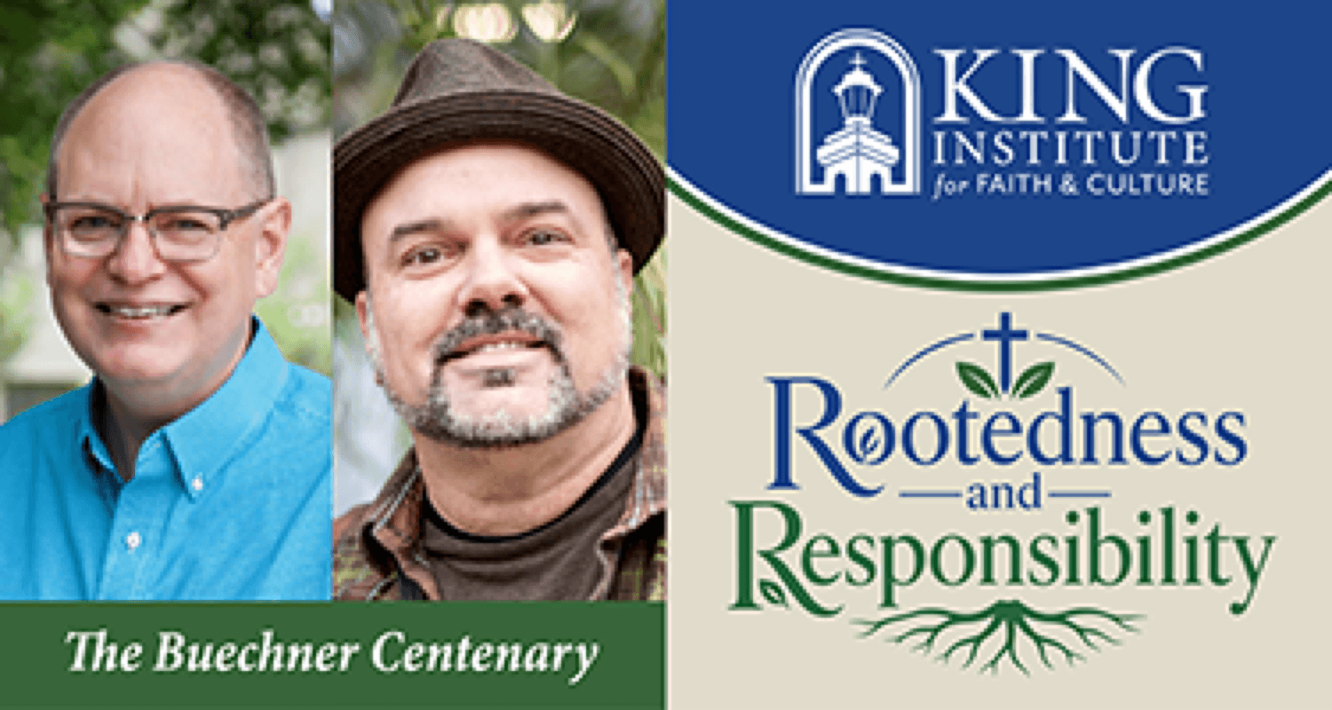 King Institute for Faith & Culture Presents the Buechner Centenary with Jeffrey Munroe and Tom Gulotta
